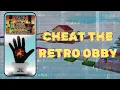 How to CHEAT The Retro Obby for the Retro Glove in Slap Battles 2 People