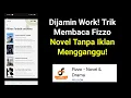 Download Lagu Cara Membaca Fizzo Novel Tanpa Iklan | Cara Agar Fizzo Novel Tidak Ada Iklan