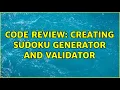 Code Review Creating Sudoku generator and validator