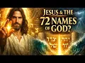 Jesus the 72 Names Did He Know Their Power