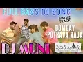 Download Lagu BOMBAY POTHAVA RAJA DJ SONG//mix as dj muni from gudem