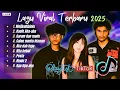 Download Lagu Lagu Viral TikTok Terbaru 2025 🎶 | Playlist Lagu Hits Indonesia Terpopuler \u0026 Trending