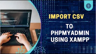 Import CSV File To Existing Database In MYSQL Xampp