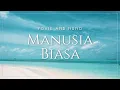 Download Lagu Yovie and Nuno - Manusia Biasa (Lyric)