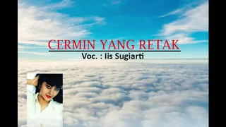 Download Iis Sugiarti - Cermin Yang Retak MP3