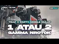 Download Lagu DJ 1 ATAU 2 TRAP PARTY MIDDLE TASSO NROTOK PARAH FULL BASS 