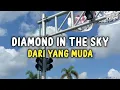 Download Lagu DJ DIAMOND IN THE SKY X DARI YANG MUDA || slowed + reverb || VIRAL TIKTOK!!!