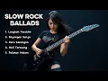 Download Lagu LANGKAH TERAKHIR 🎶 Lagu Bikin Nangis Menyentuh Hati | Slow Rock Ballads Full Album
