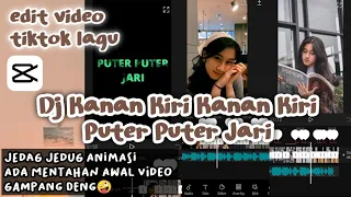 Download TUTORIAL EDIT VIDEO TIKTOK DJ KANAN KIRI KANAN KIRI PUTER PUTER JARI APK CAPCUT MP3