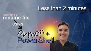 Rename a file Python and PowerShell in less than 1minute