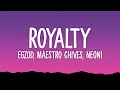 Download Lagu Egzod, Maestro Chives - Royalty (Lyrics) ft. Neoni MP3