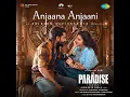 Anjaana Anjaani (From "The Paradise") (Telugu) - Anirudh Ravichander, Sublahshini & Kittu Vissapragada