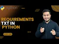 Requirements TxT In Python The Complete Python Course Basic to Advance Python Tutorial