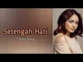 Download Lagu Enzy Storia - Setengah Hati (Lirik)