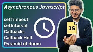 Asynchronous JavaScript SetTimeout Callbacks Javascript tutorial 011 in Hindi