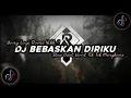 Lagu DJ Bebaskan Diriku - Armada Slow Beat Mengkane Viral Tik Tok Terbaru 2025!!🎧