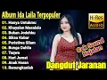 Download Lagu DANGDUT JARANAN | IDA LAILA ALBUM DANGDUT COVER TERBAIK | FULL ALBUM TERBARU 2025