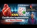 Day 17 Heart Disease Prediction using KNN Algorithm Machine Learning in Python