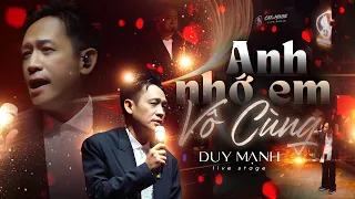 Anh Nhớ Em Vô Cùng - Duy Mạnh