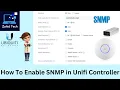 How to enable snmp setting in unifi