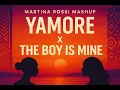 Download Lagu Yamore x The boy is mine (Martina Rossi DJ Mashup)