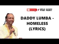 Lagu DADDY LUMBA - HOMELESS (LYRICS)