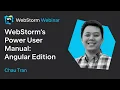 WebStorm s Power User Manual Angular Edition