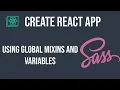 How to use global mixins and variables with Create-React-App
