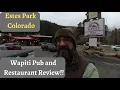 Wapiti Pub Review Estes Park Colorado