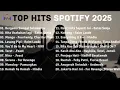 Download Lagu TOP Hits Spotify 2025 | TOP Hits Spotify Terbaru 