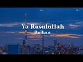 Raihan - Ya Rasulullah | Lirik