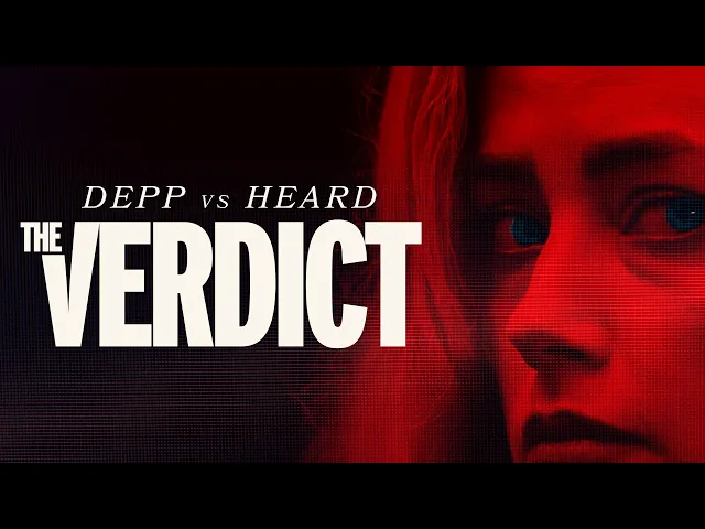 Depp Vs Heard: The Verdict (Official Trailer)