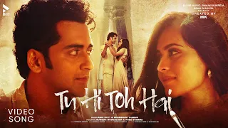tu hi toh hai official video abhi dutt sumedh mudhgalkar rhea sharma mk blive blive music