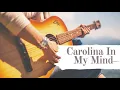 Download Lagu Carolina In My Mind - The Petersens Lyrics