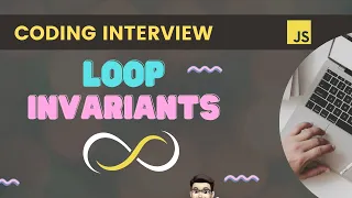 Loop Invariants Key Coding Interview Concept