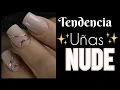 TENDENCIA UNAS NUDE 2025