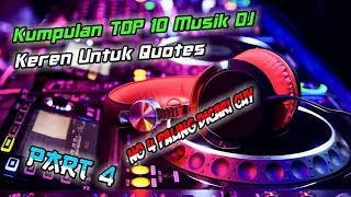 Download NO 4 PALING DICARI! || KUMPULAN MUSIK DJ 30 DTK UNTUK QUOTES PART 4 MP3