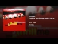 Thrill Me (Original Version by Junior Jack)