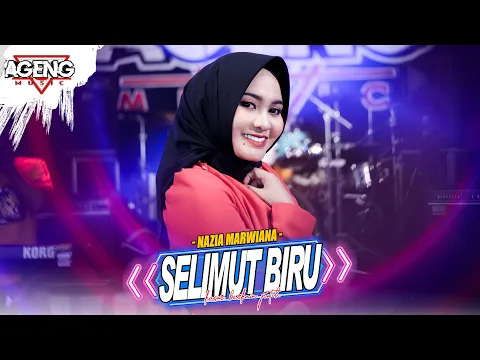 Download MP3 SELIMUT BIRU - Nazia Marwiana ft Ageng Music (Official Live Music)