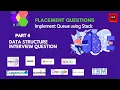 Implement Queue using Stack Placement Preparation Data Structures Interview Questions Part 4