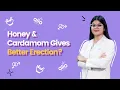 Honey And Cardamom Gives Better Erection Expert reation Allo Health