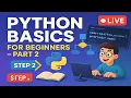 Live Python for beginners Part - 2 Coding 2025 Learn Python