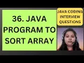36 Java Program to Sort Array Java Interview Questions