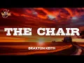 Braxton Keith - The Chair (Lyrics)