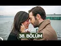 Lagu Sahipsizler 38. Bölüm