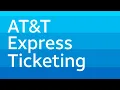AT T Express Ticketing