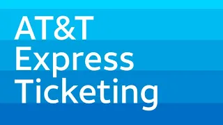 AT T Express Ticketing