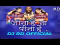 Download Lagu jina he ta Pina he .|| DJ RD OFFICIAL || new remix .