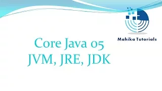 Core Java 05-JVM JRE JDK