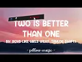 Two Is Better Than One - Boys Like Girls (Feat. Taylor Swift) (Lyrics)